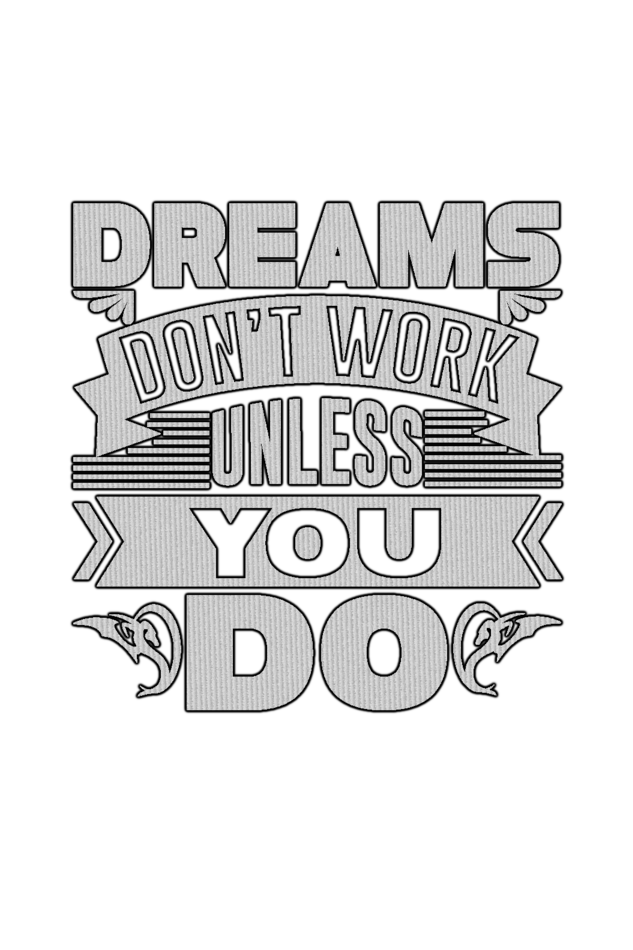 Dreams Don't Work Unless You Do - Unisex T-Shirt