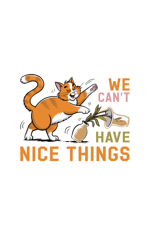 This is Why We have Nice Things - Unisex T-Shirt