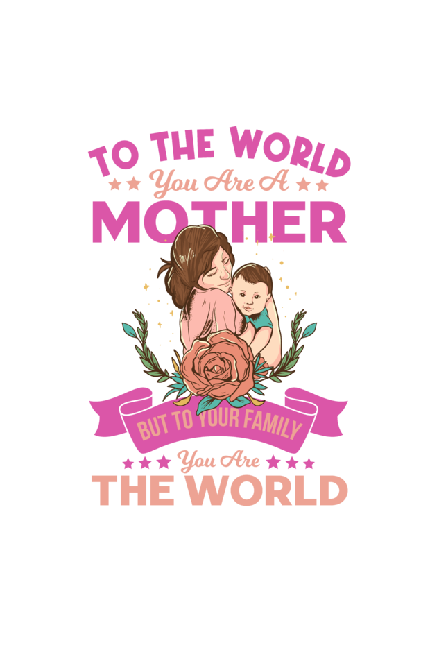 To the World Mother - Unisex T-Shirt