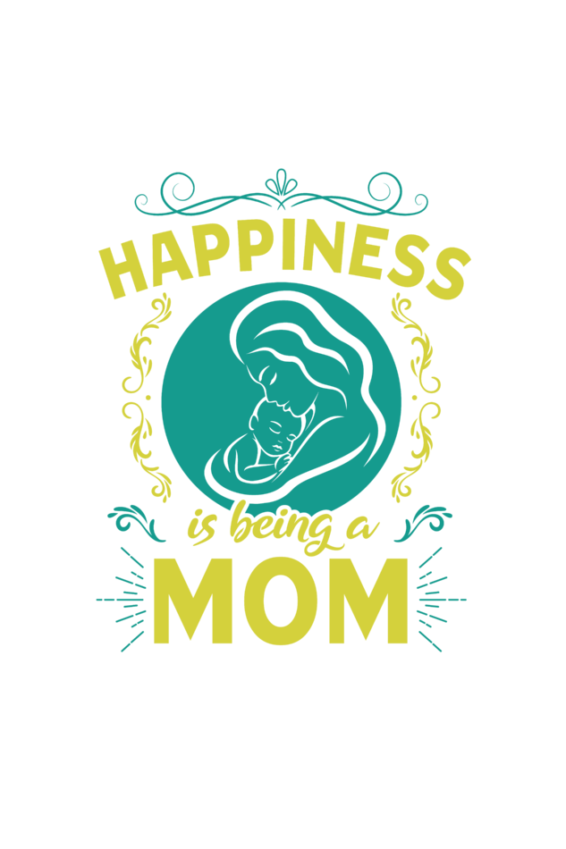 Happiness Us Being A Mom - Unisex T-Shrit