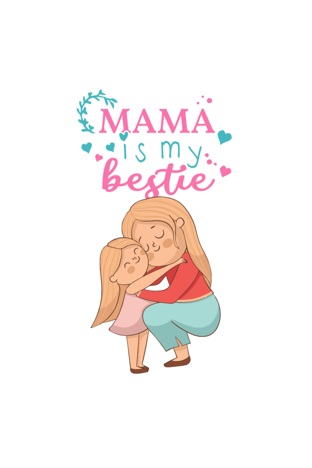 Mama Is My Bestie - Unisex T-Shirt