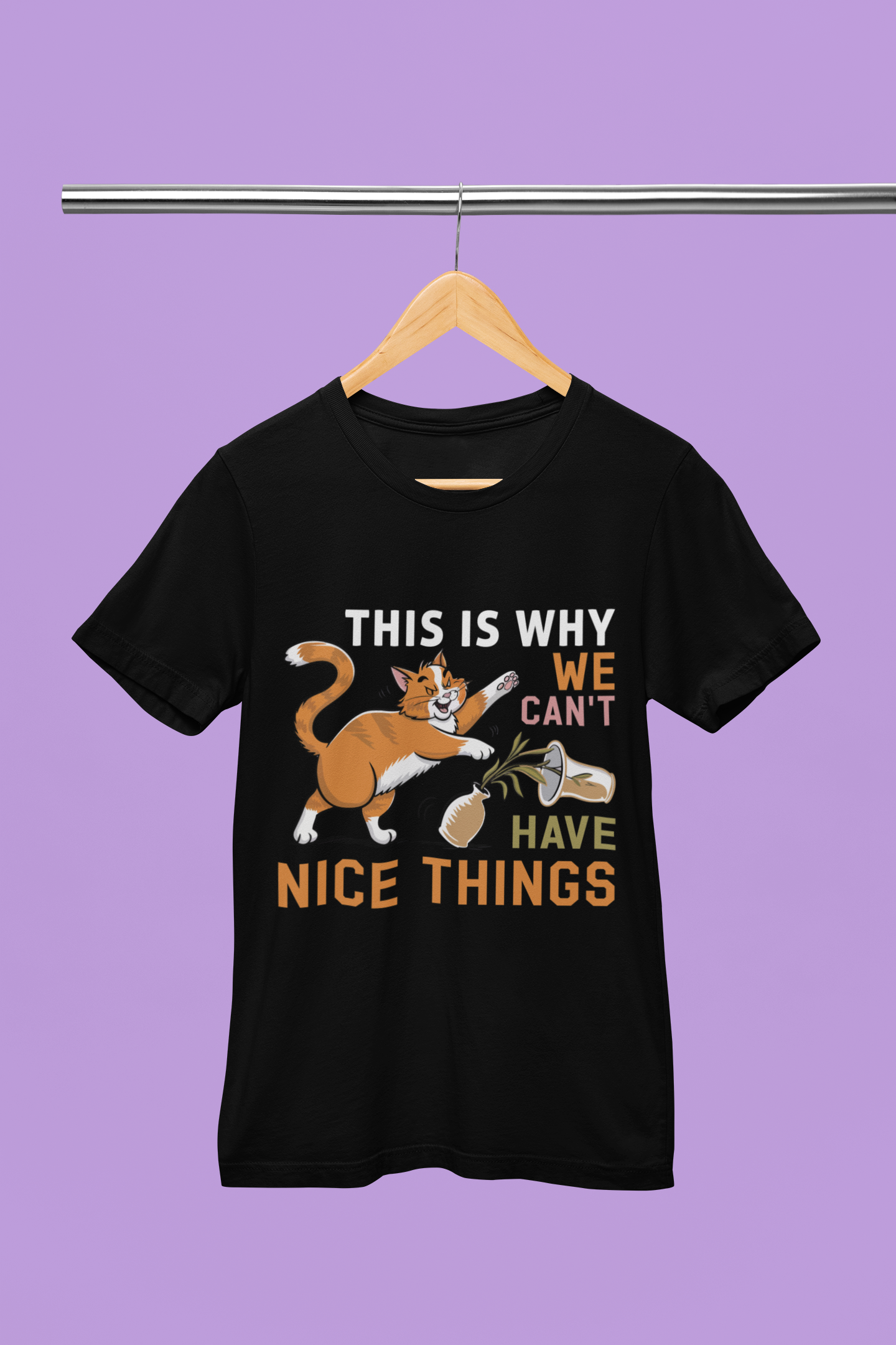 This is Why We have Nice Things - Unisex T-Shirt