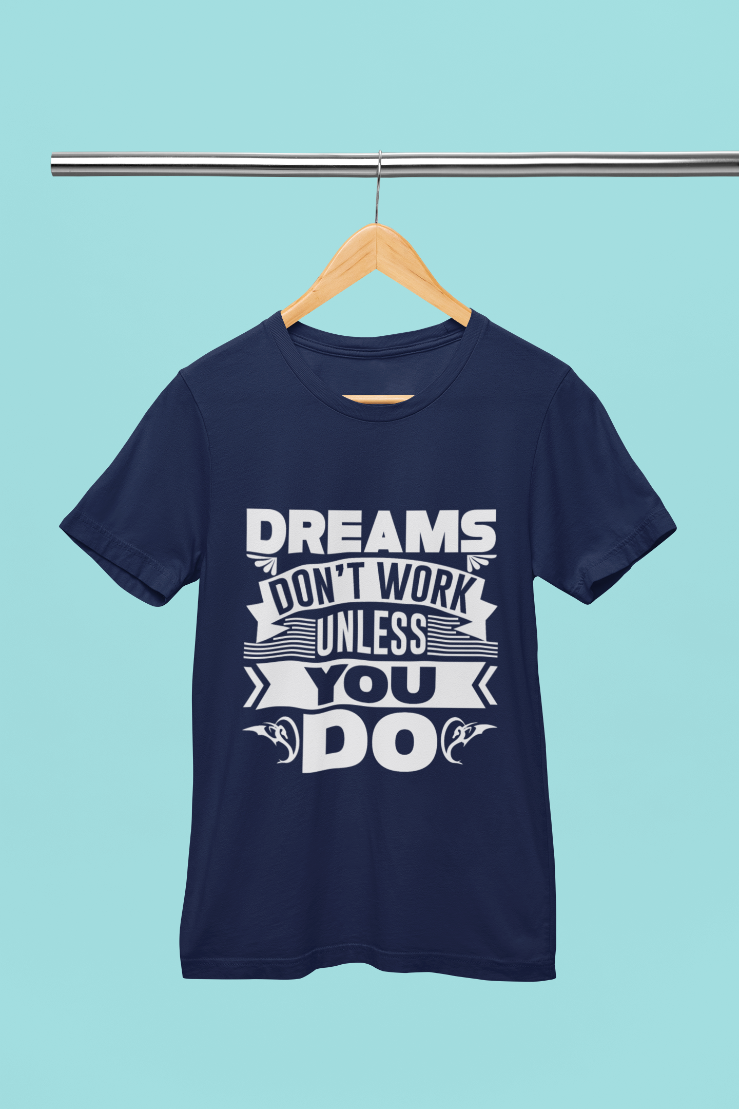 Dreams Don't Work Unless You Do - Unisex T-Shirt