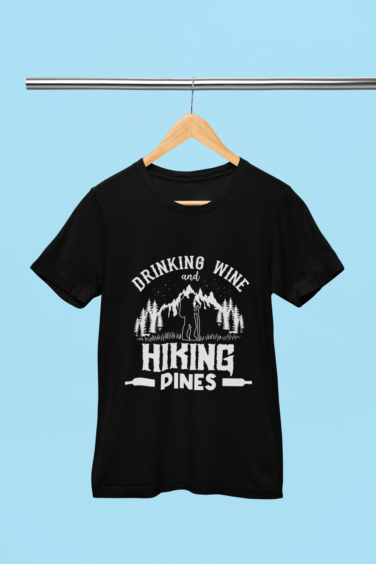 Drinking Wine Hiking Pines - Unisex T-Shirt