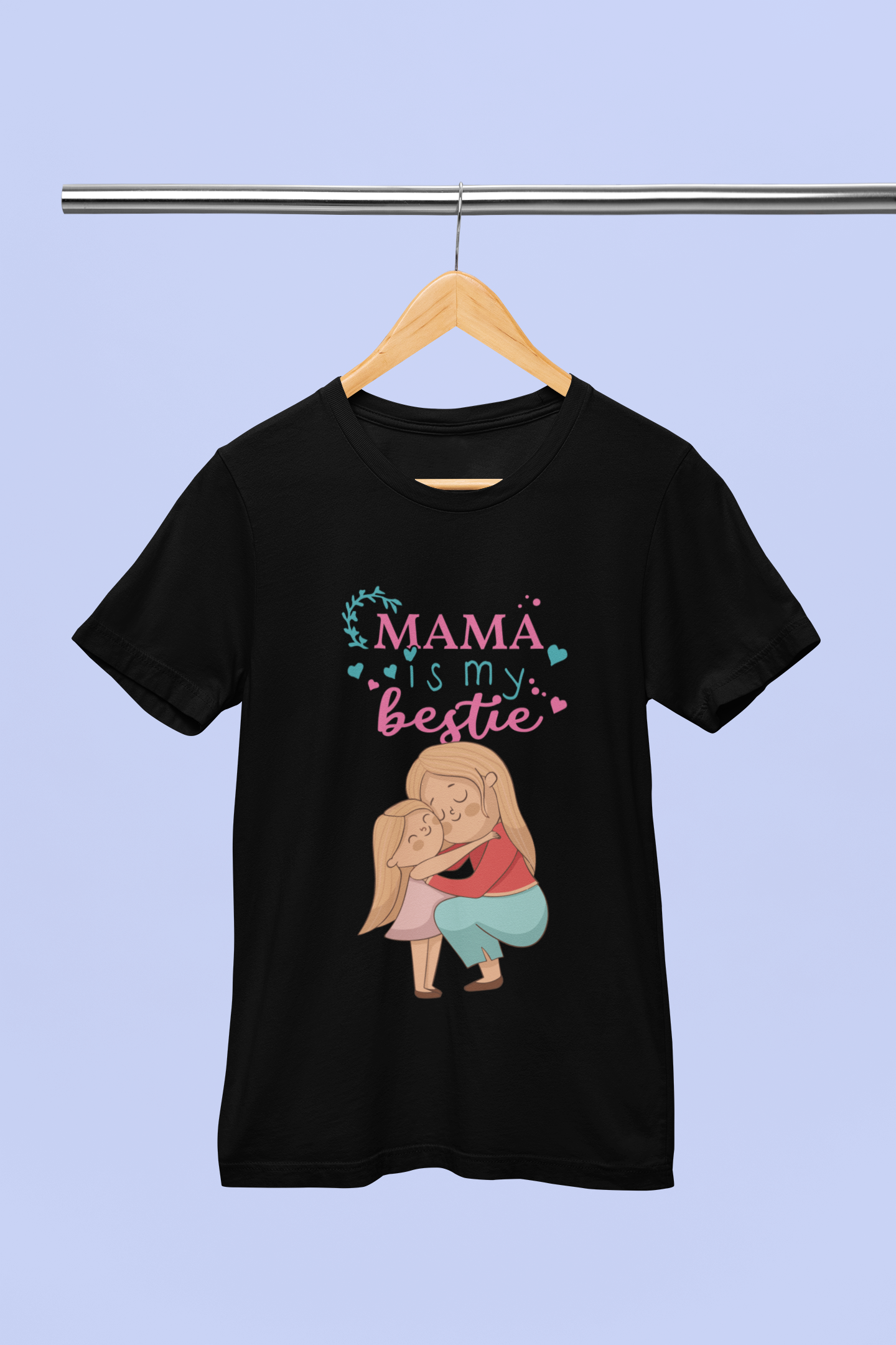 Mama Is My Bestie - Unisex T-Shirt