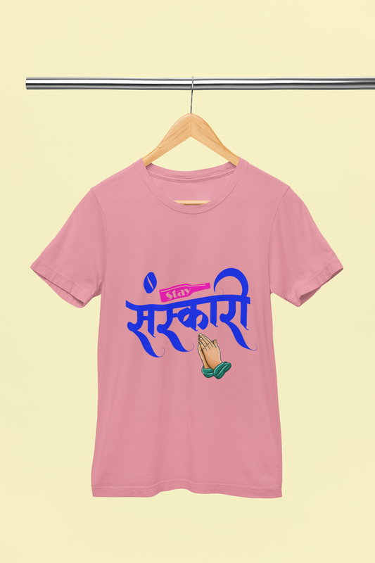 Stay Sanskari - Unisex T-Shirt