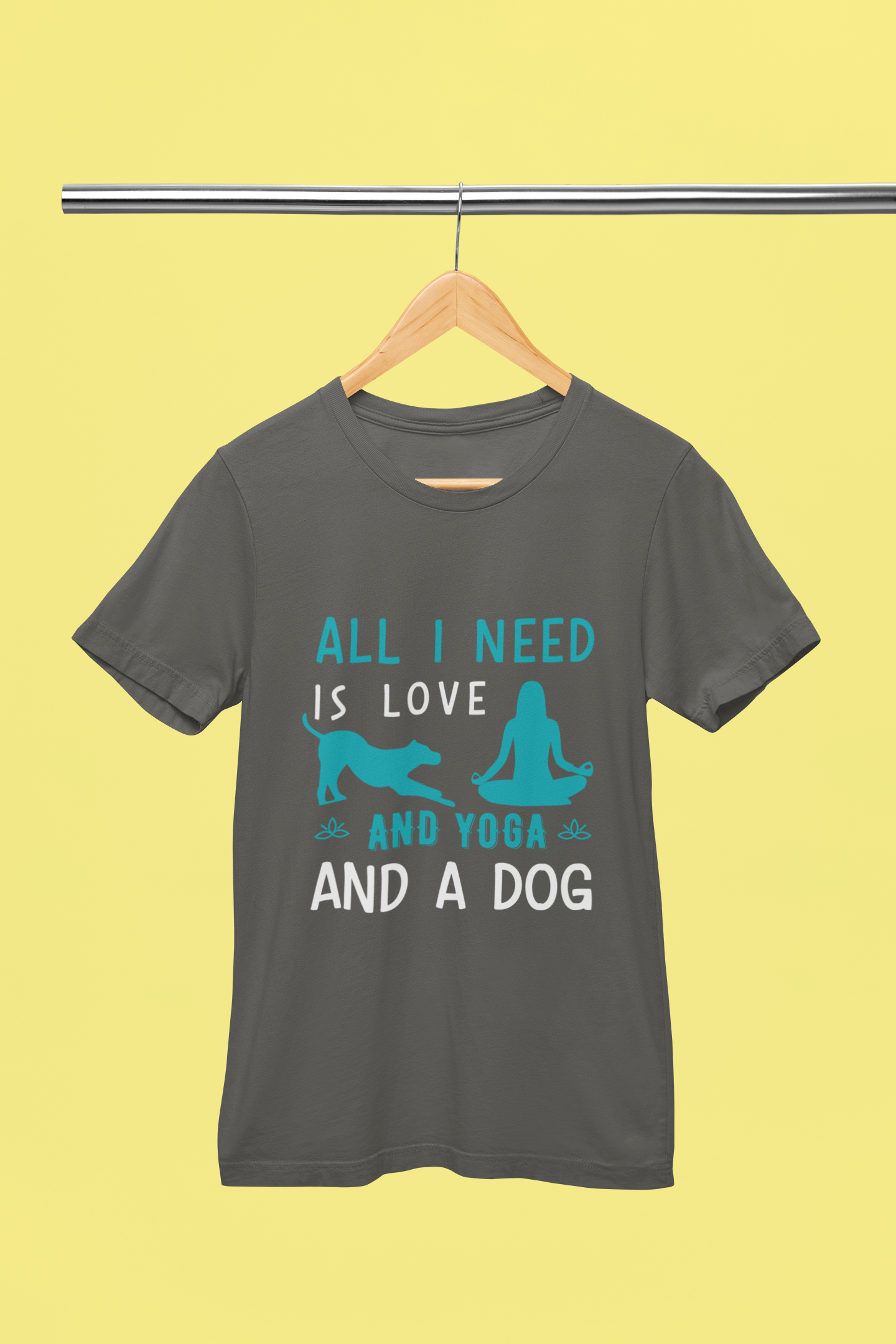 All I need is Yoga and Dog - Unisex T-Shirt