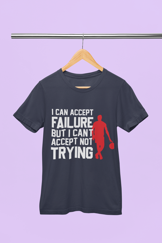 I Cant Accept Failure - Unisex T-Shirt