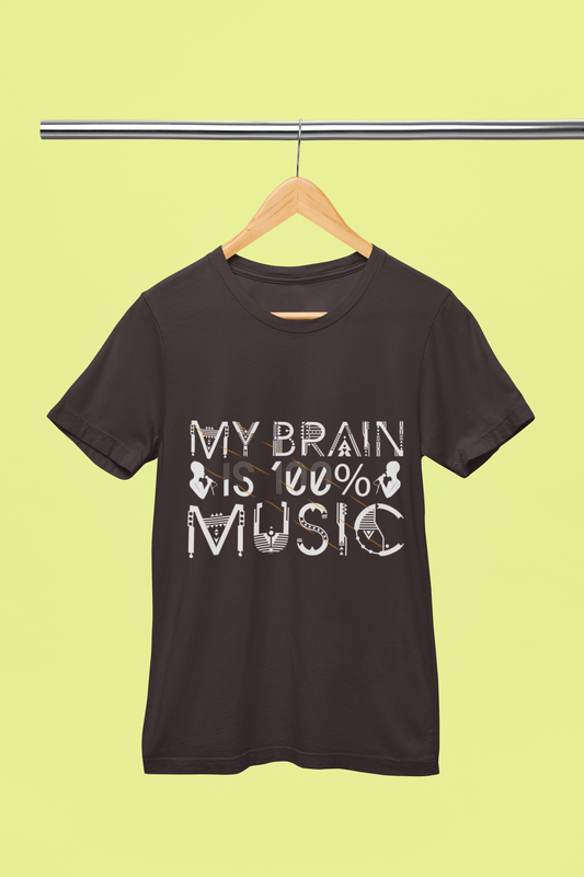 My brain Is 100% Music - Unisex T-Shirt