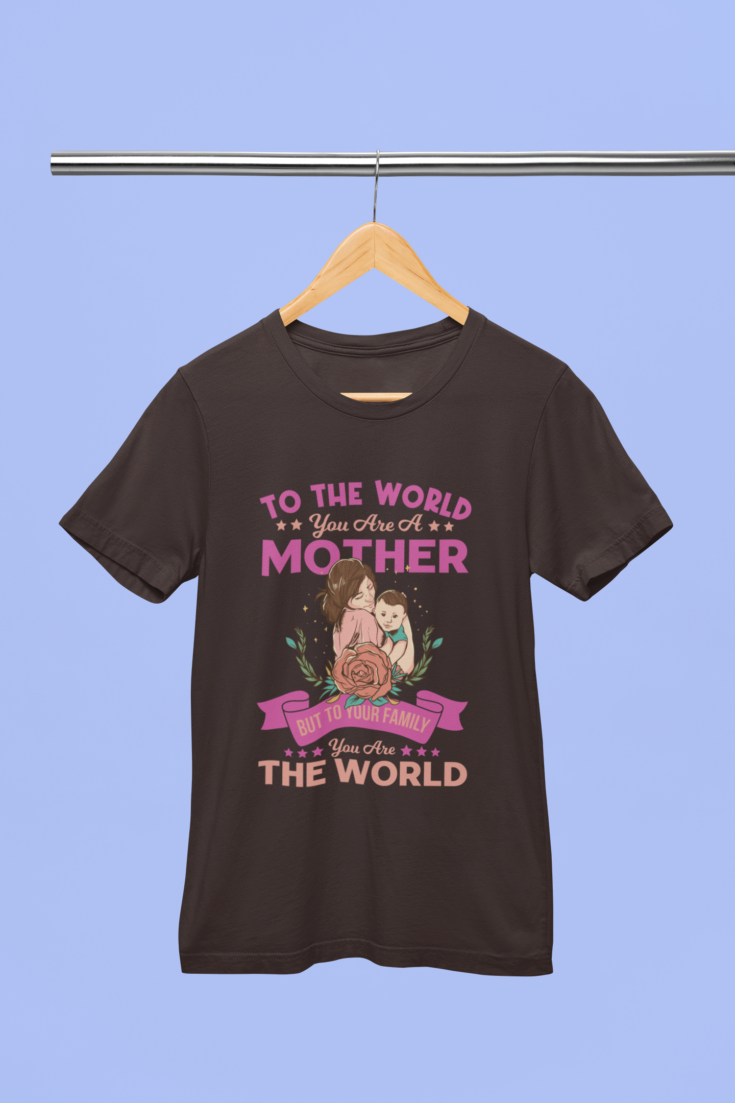 To the World Mother - Unisex T-Shirt