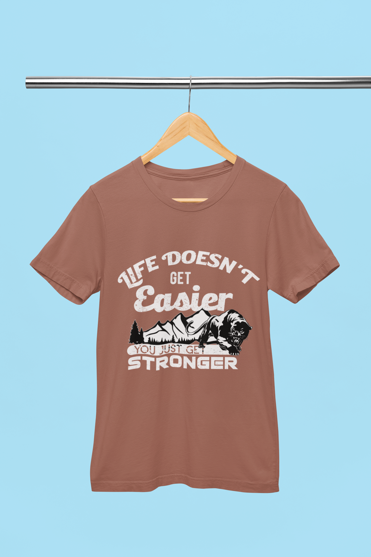 Life Doesn't Get Easier - Unisex T-Shirt