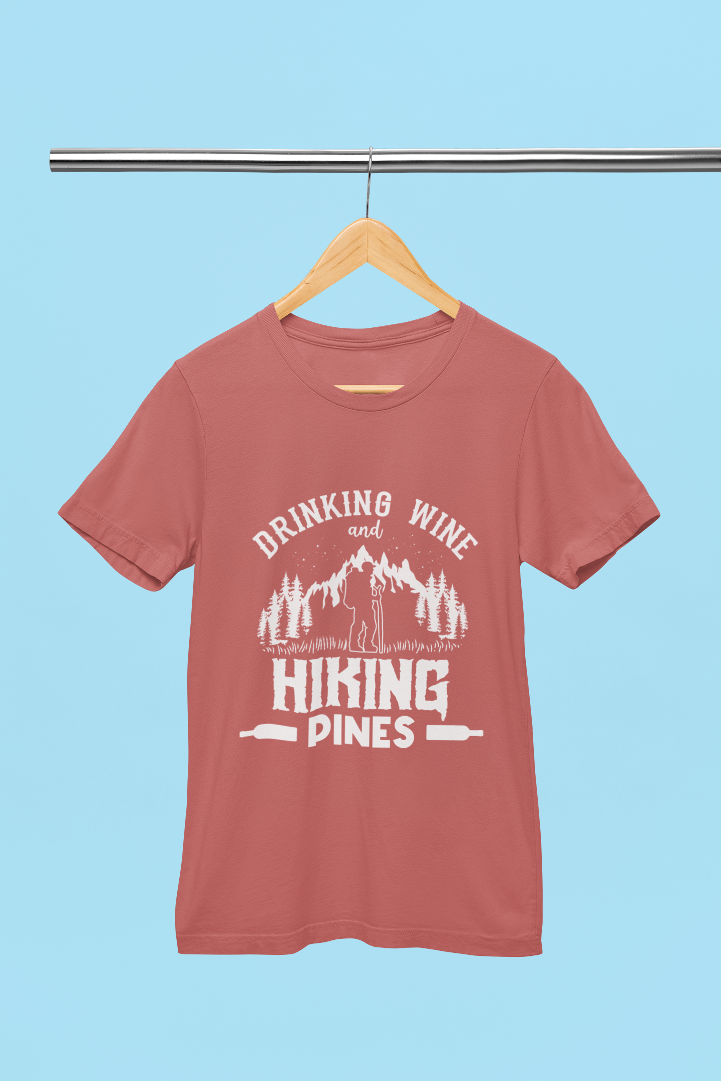 Drinking Wine Hiking Pines - Unisex T-Shirt