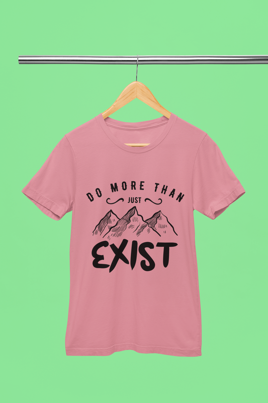 Do More Than Just Exit - Unisex T-Shirt