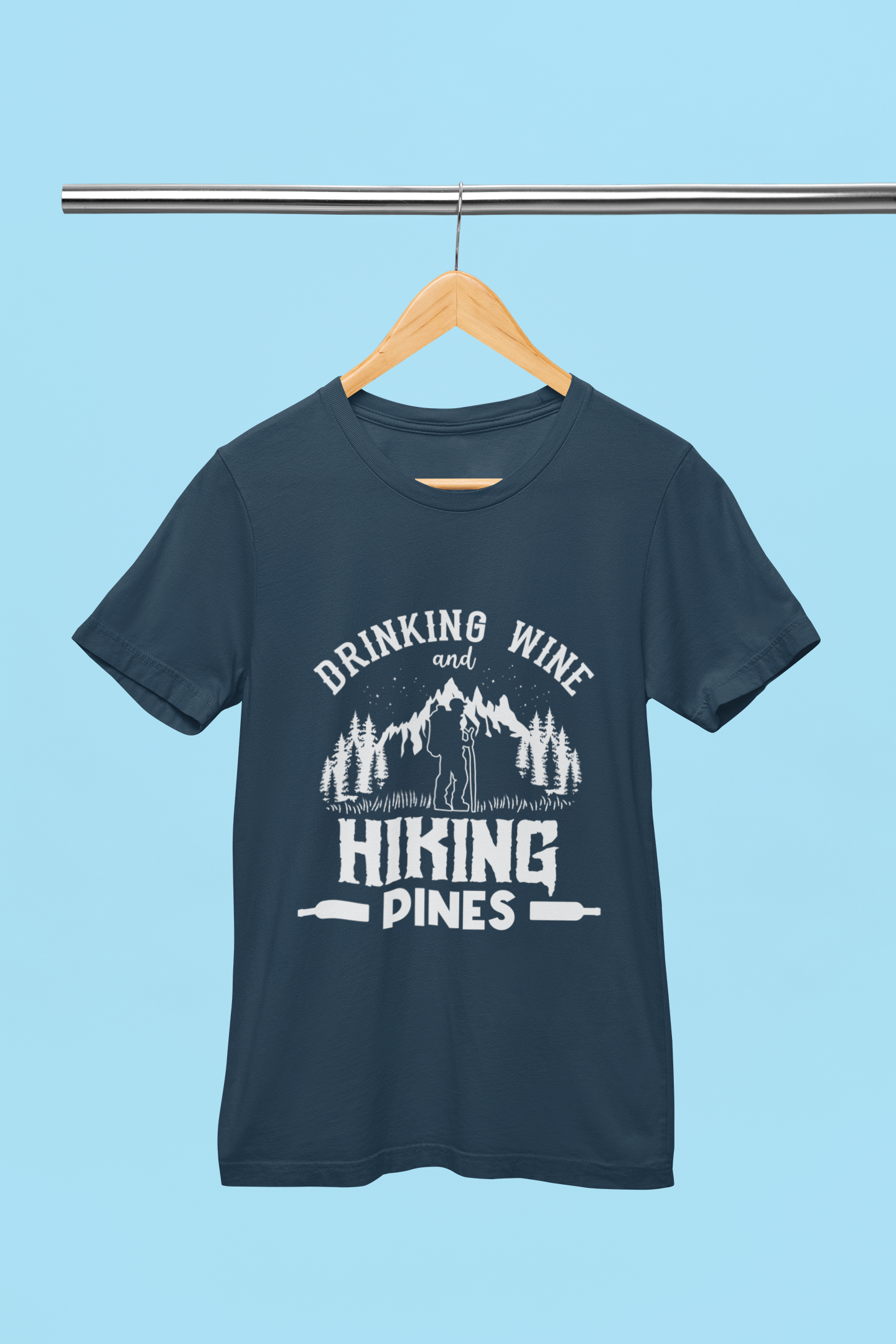 Drinking Wine Hiking Pines - Unisex T-Shirt