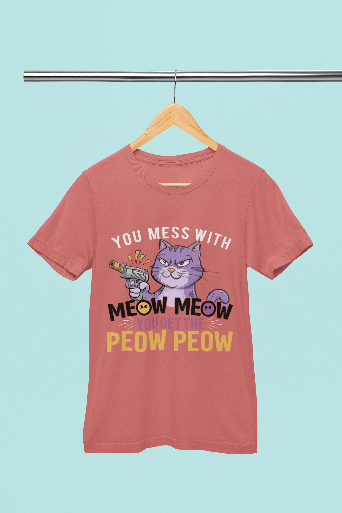 You Mess With Meow Meow - Unisex T-Shirt