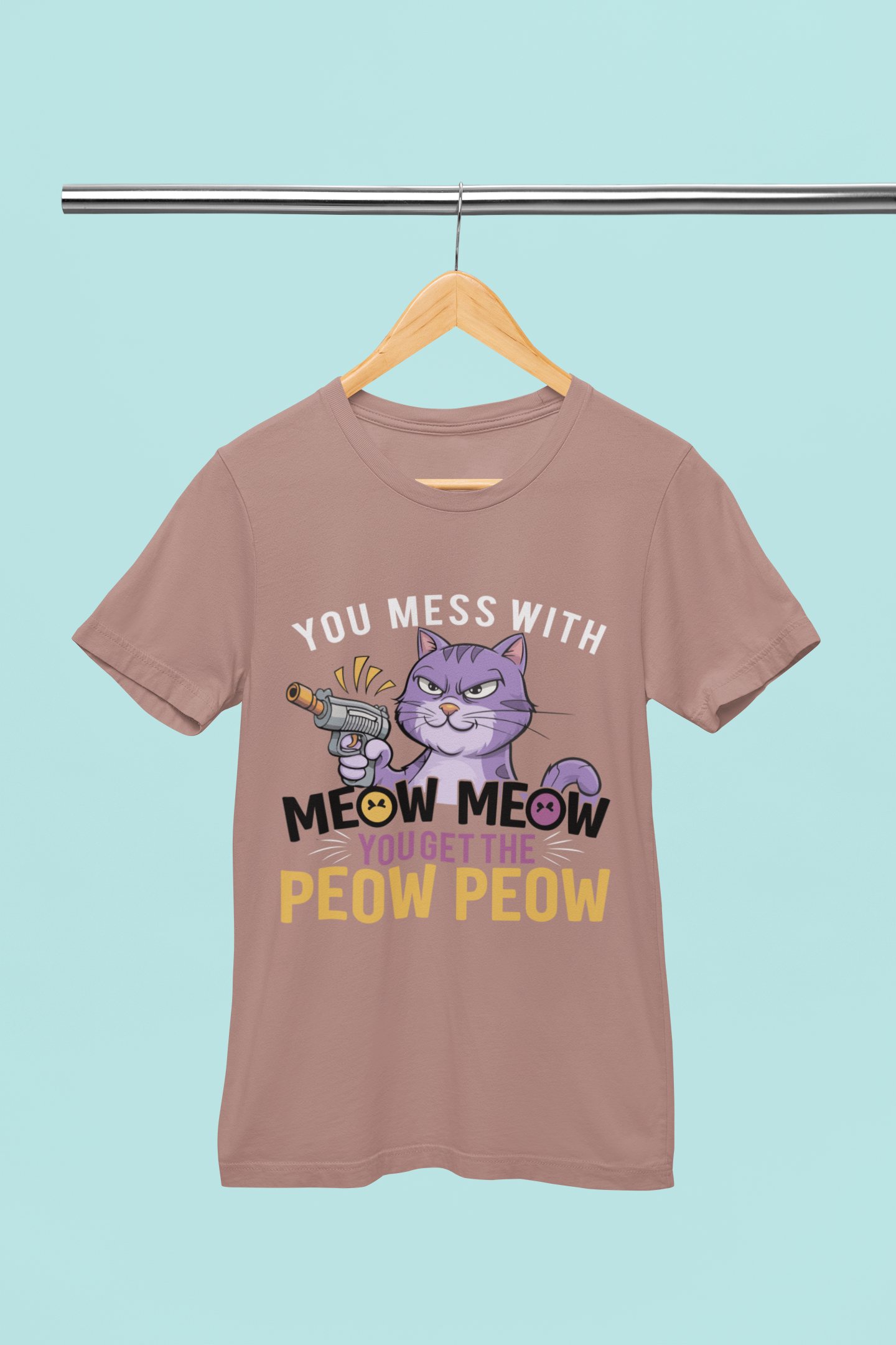 You Mess With Meow Meow - Unisex T-Shirt