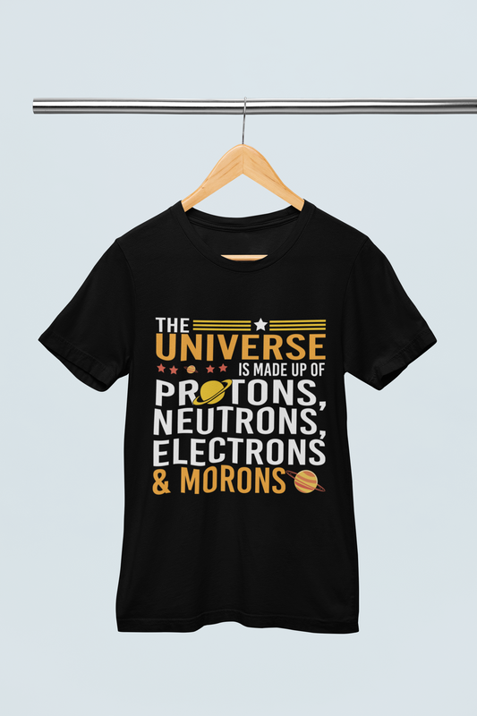 The Universe Is Made  Up of - Unisex T-Shirt