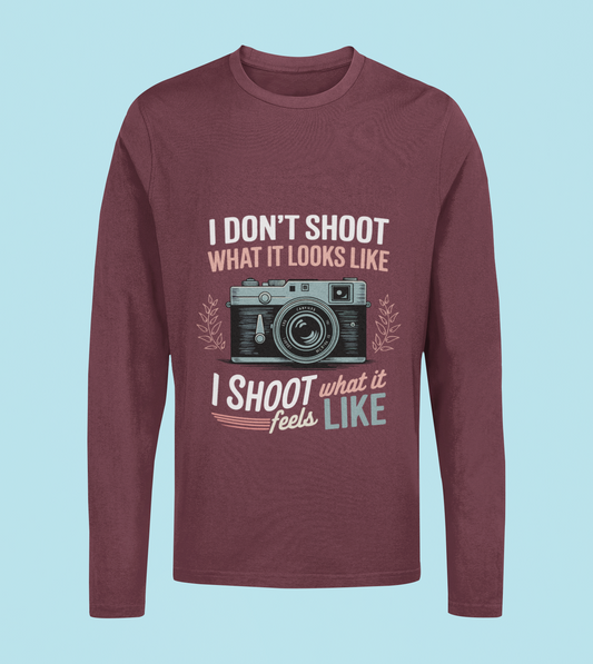 I Shoot What It Feels Like - Unisex Full Sleeve T-Shirt