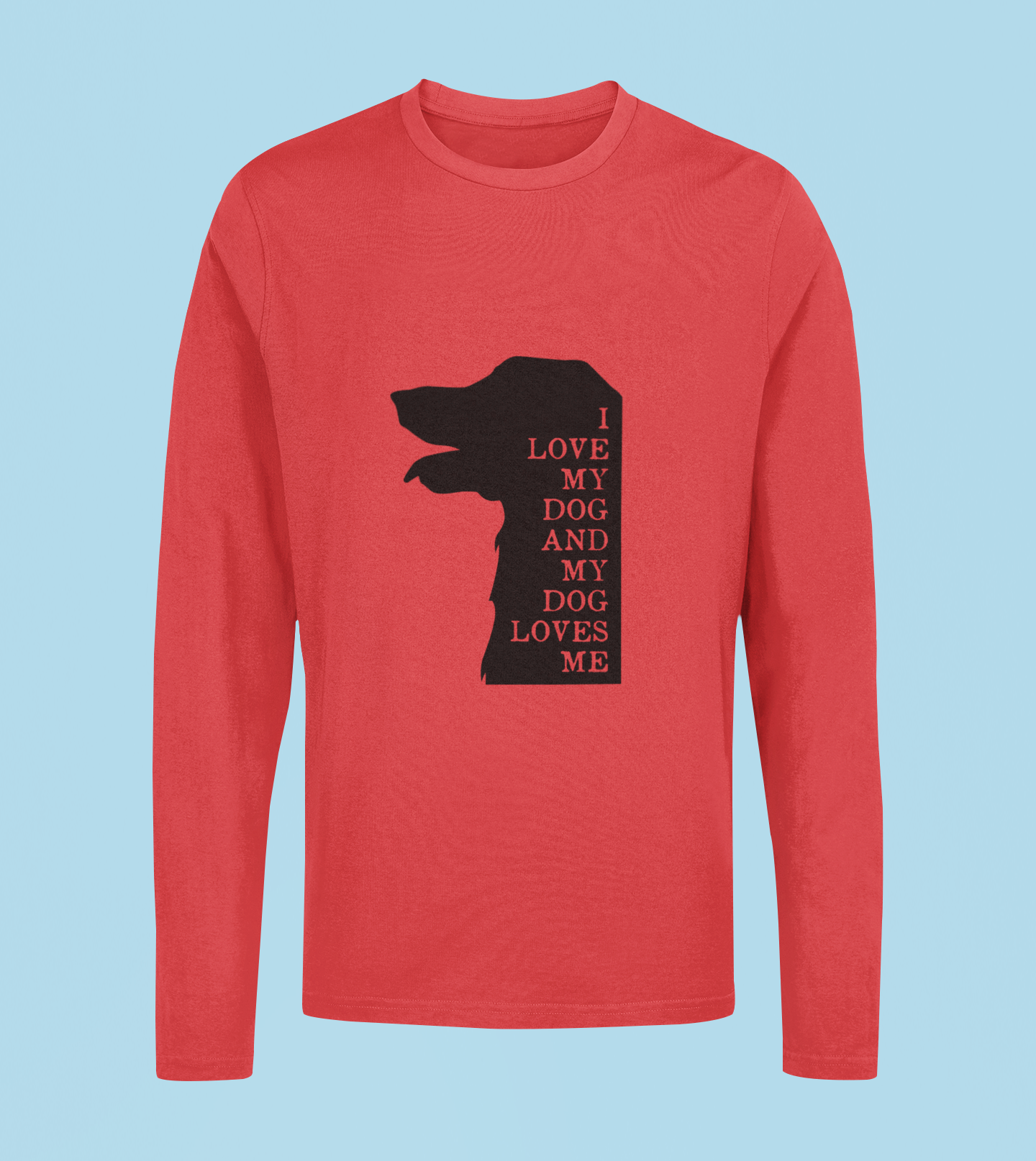 I Love My Dog - Unisex Full Sleeve T-Shirt