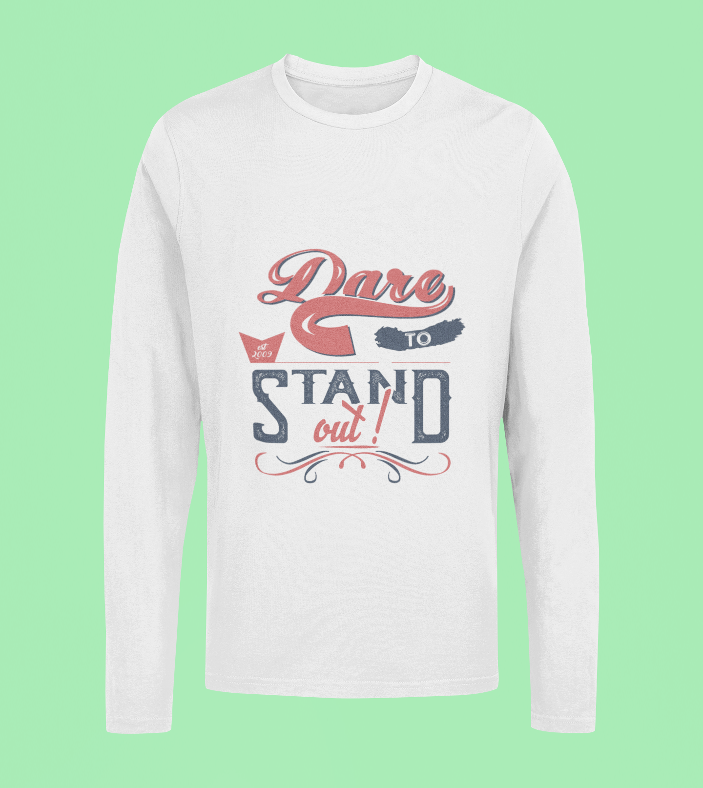 Dare to Stand Out - Unisex Full Sleeve t-Shirt