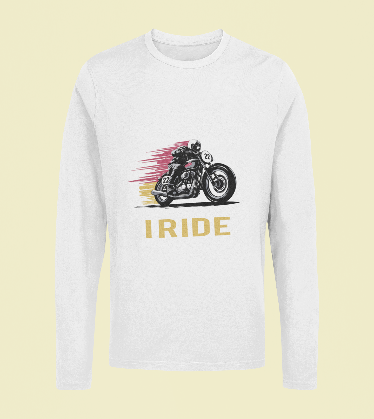 I Ride - Unisex Full Sleeve T-Shirt