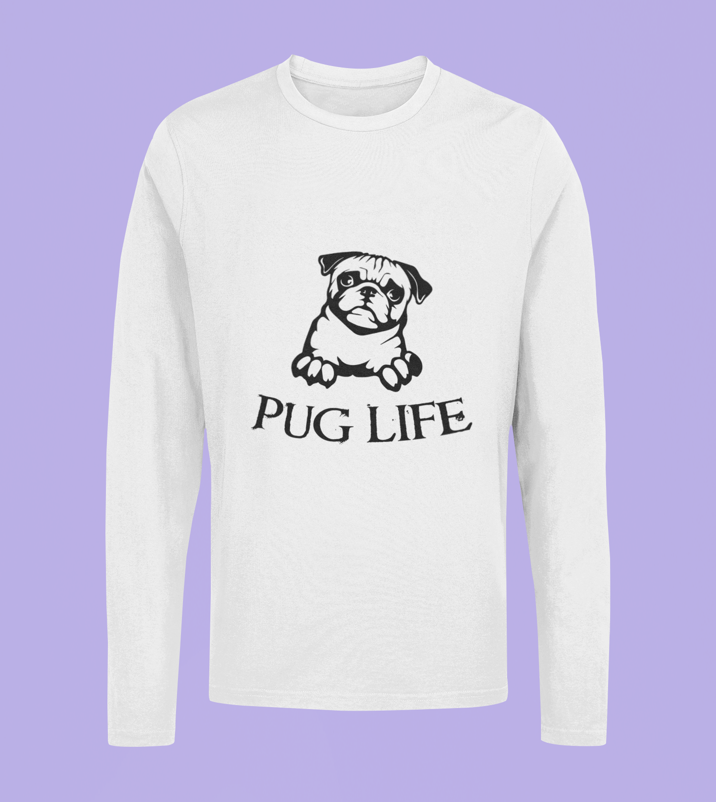 Pug Life - Unisex Full Sleeve T-Shirt