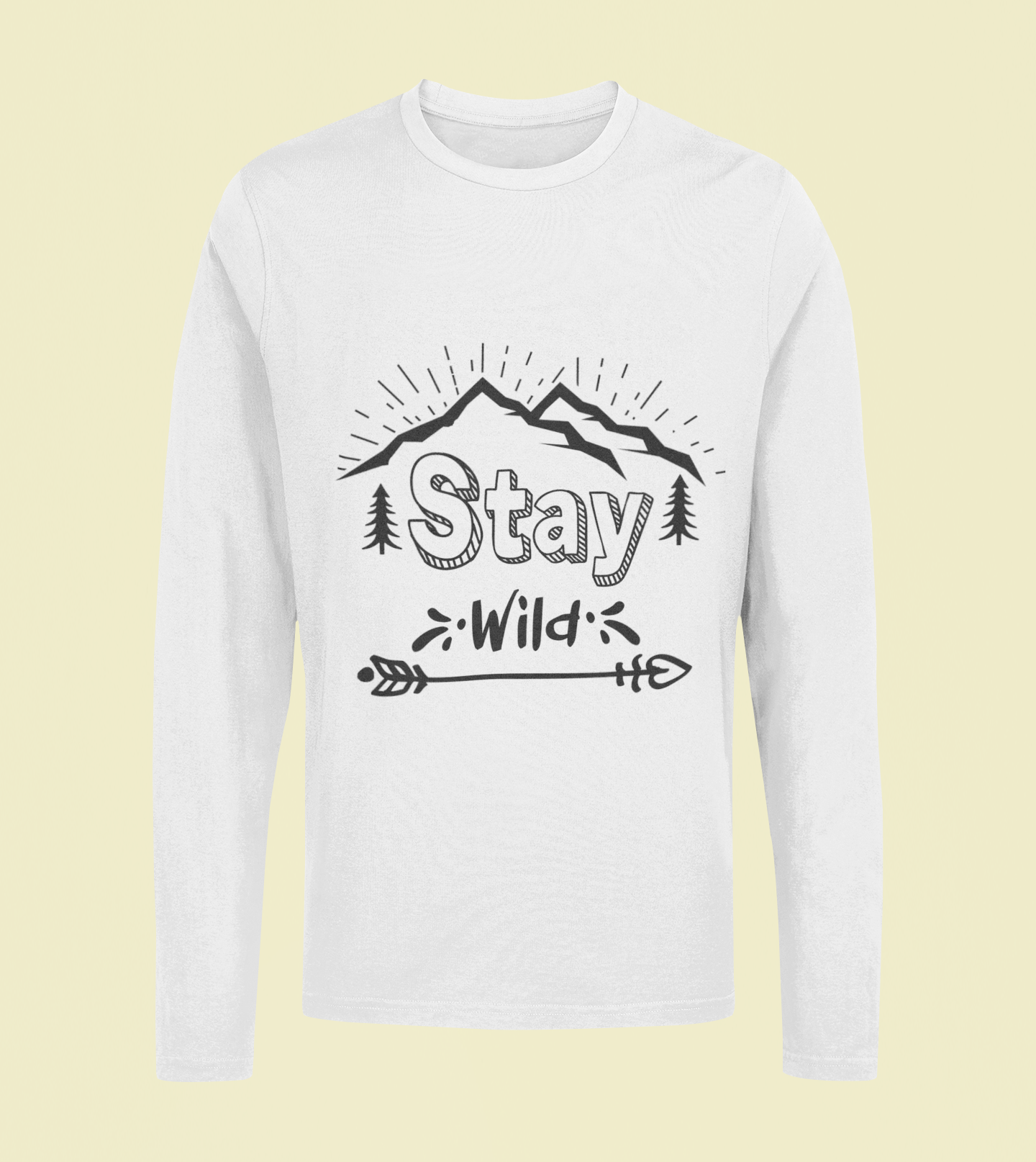 Stay Wild - Unisex Full Sleeve T-Shirt