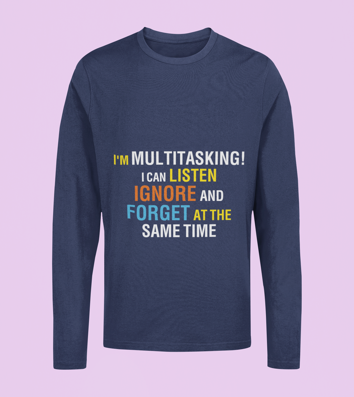 I Am Multitasking - Unisex Full Sleeve T-Shirt