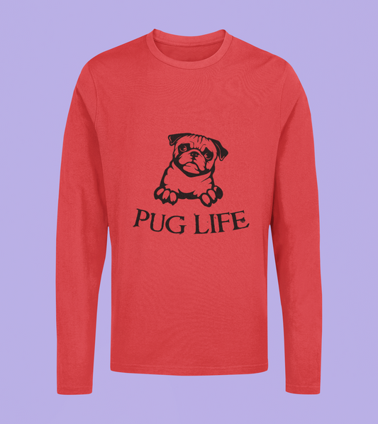 Pug Life - Unisex Full Sleeve T-Shirt