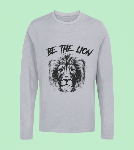 Be The Lion - Unisex Full Sleeve T-Shirt