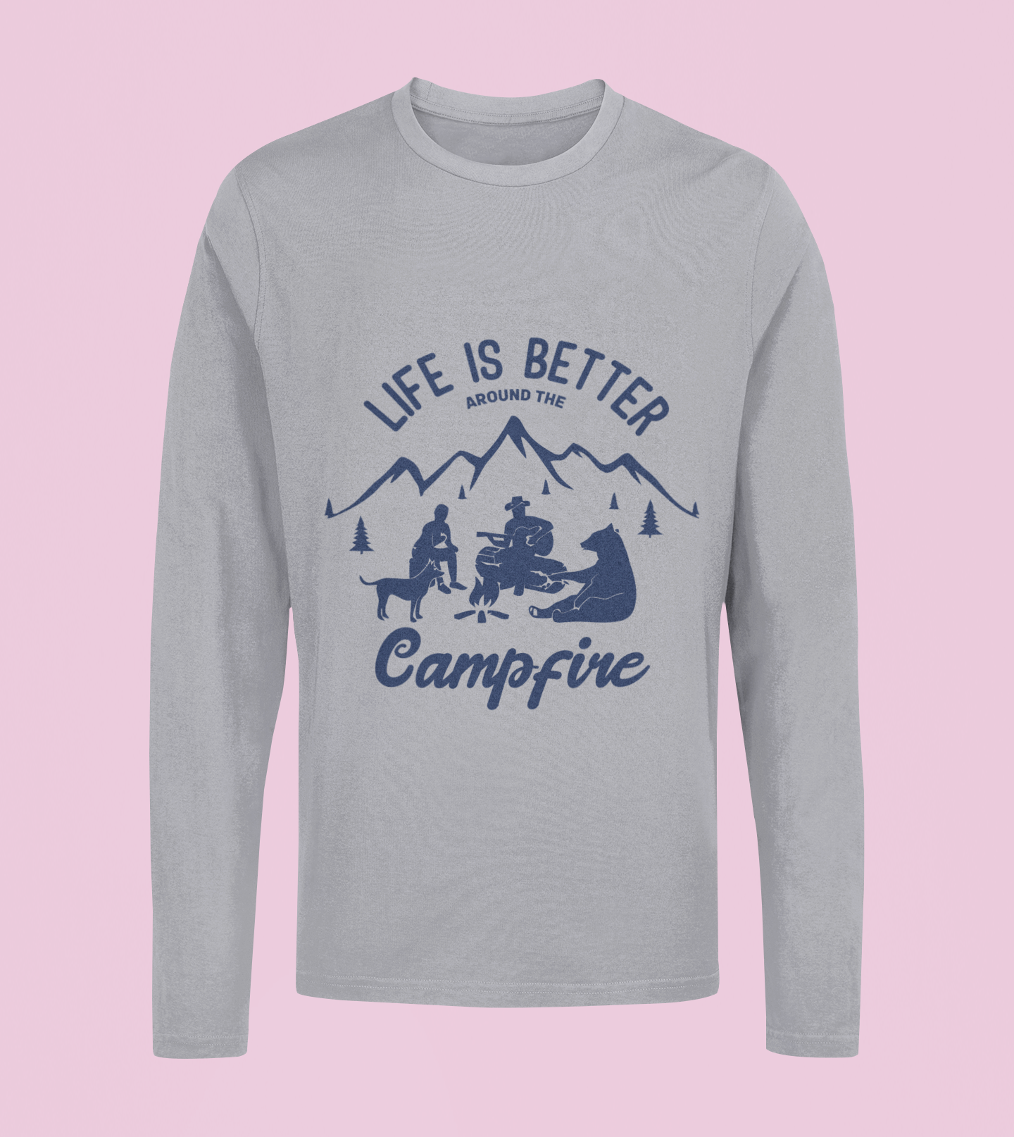 Life Is Better Around The Campfire - Unisex Full Sleeve T-Shirt