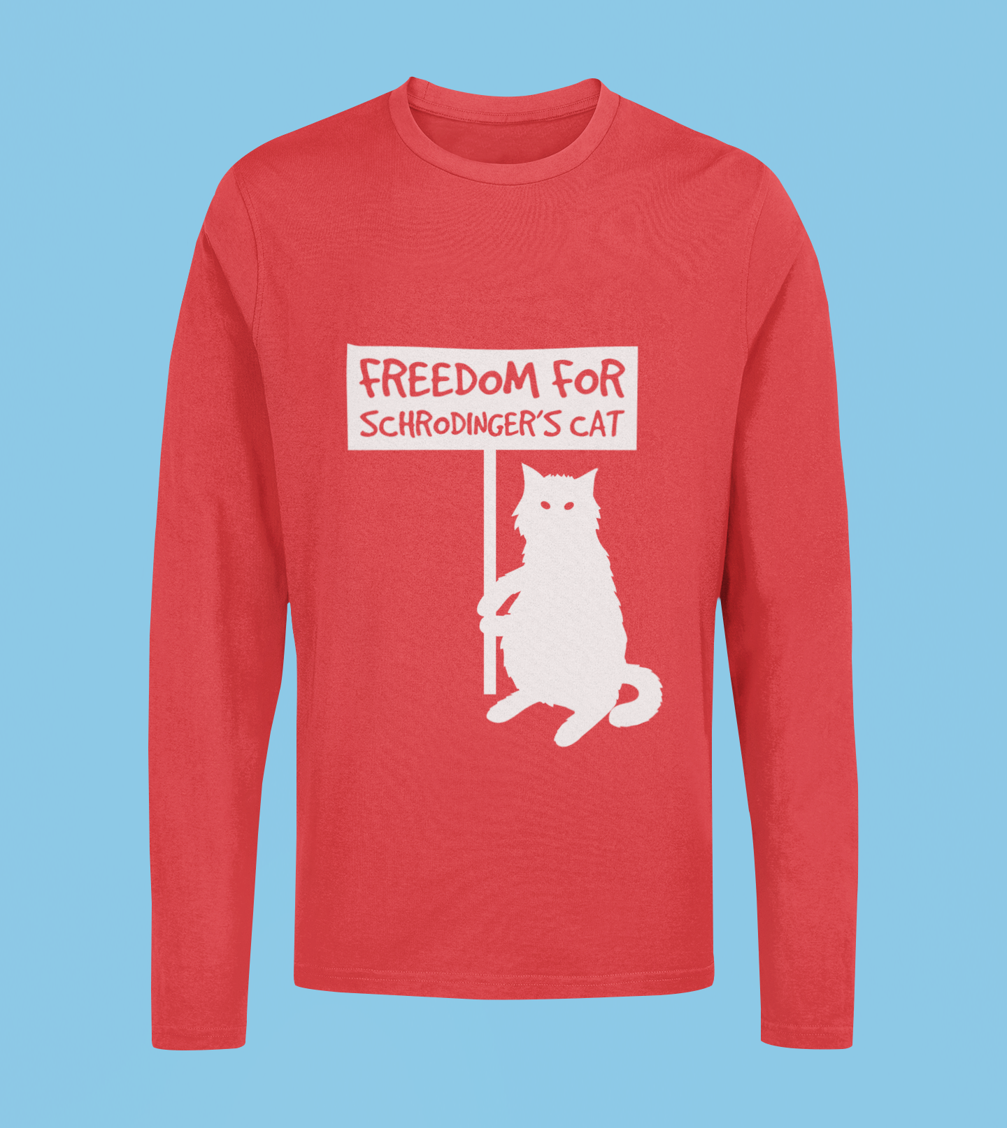 Freedom For Schrodinger Cat - Unisex Full Sleeve T-Shirt