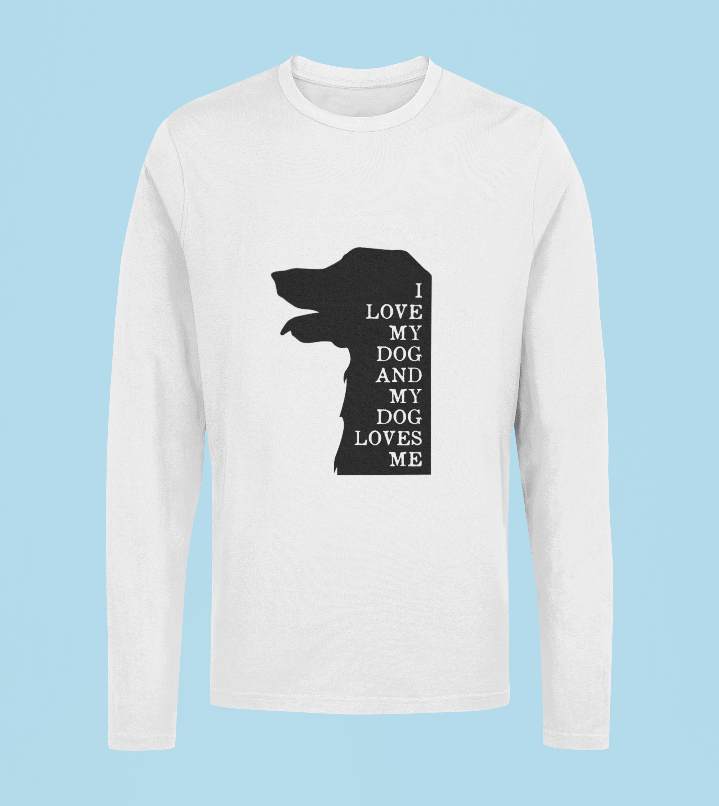 I Love My Dog - Unisex Full Sleeve T-Shirt