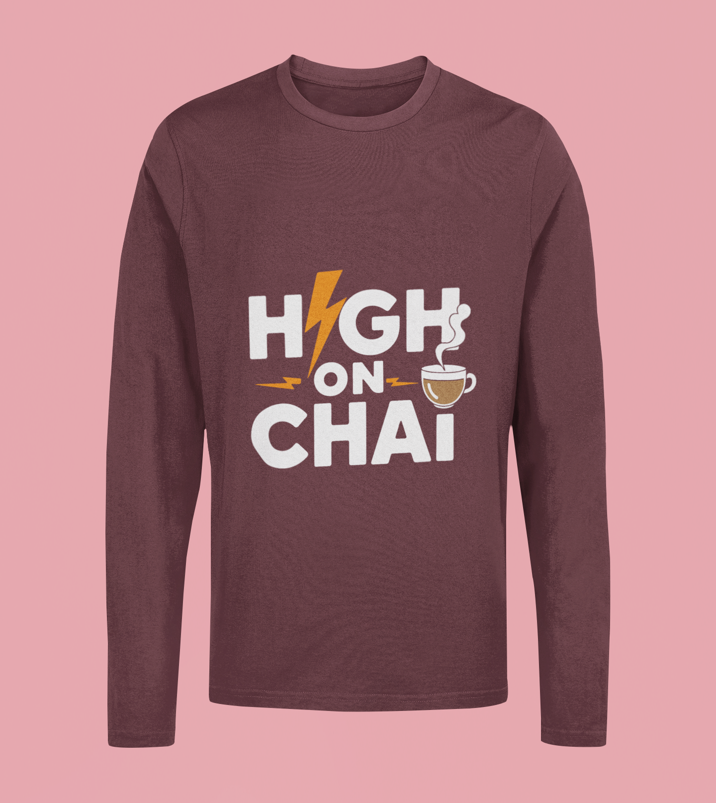 High On Chai - Unisex Full Sleeve T-Shirt