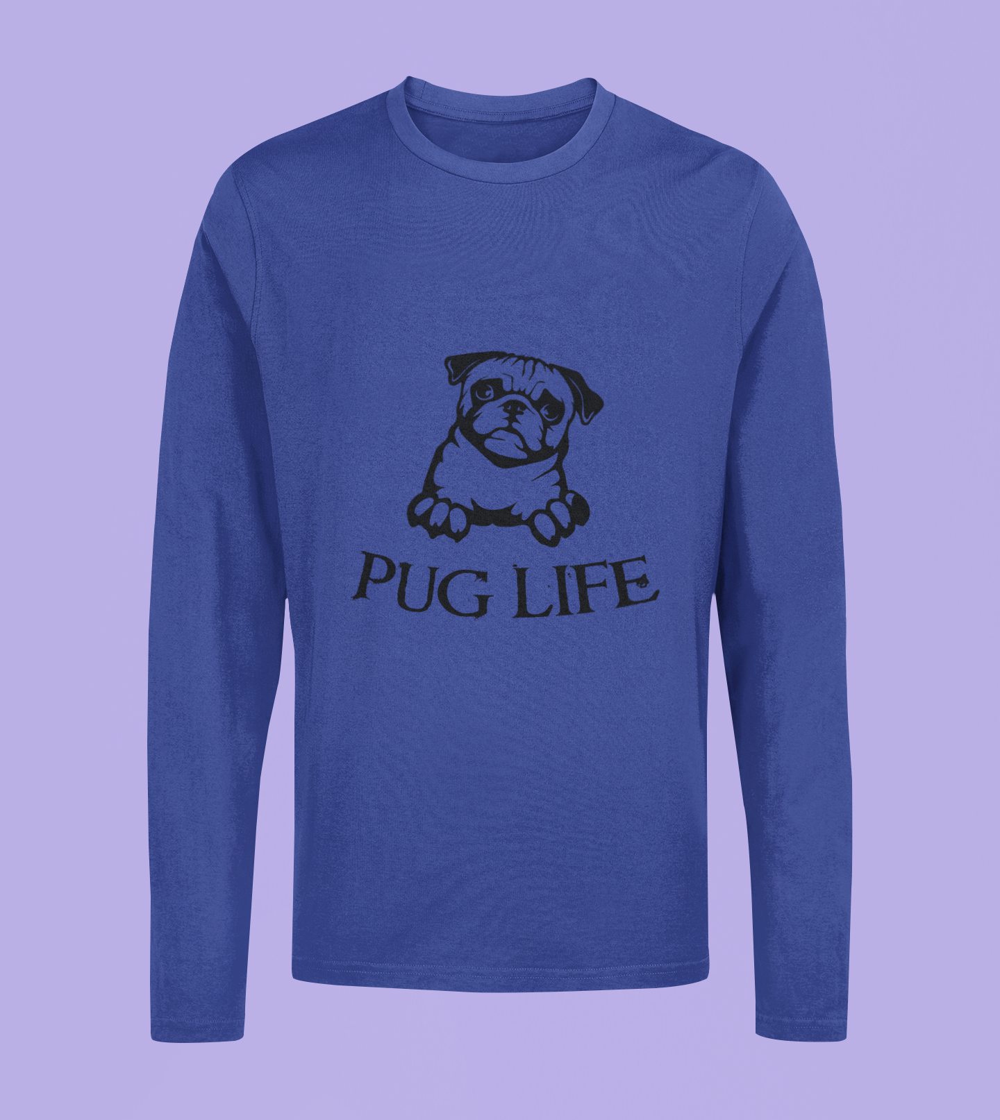 Pug Life - Unisex Full Sleeve T-Shirt