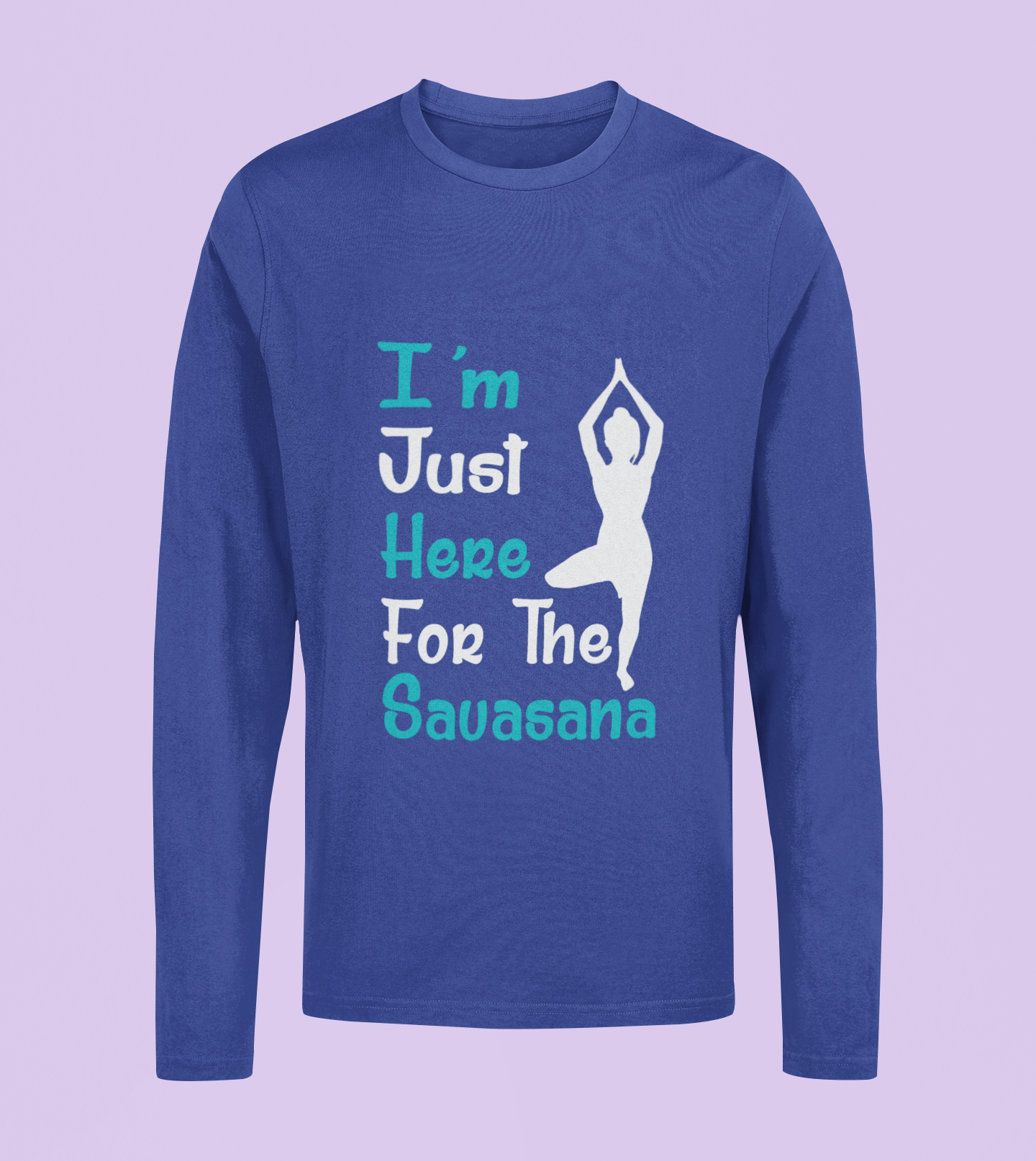 I Am Just Here Suvasana - Unisex Full Sleeve T-Shirt