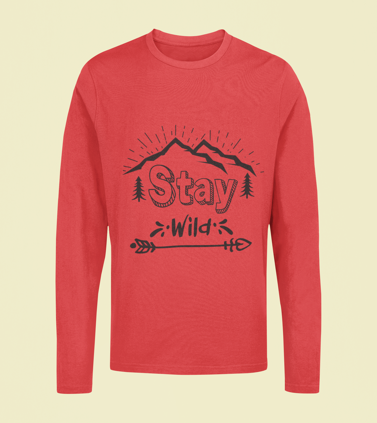 Stay Wild - Unisex Full Sleeve T-Shirt