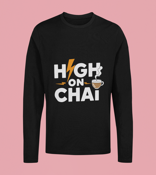 High On Chai - Unisex Full Sleeve T-Shirt