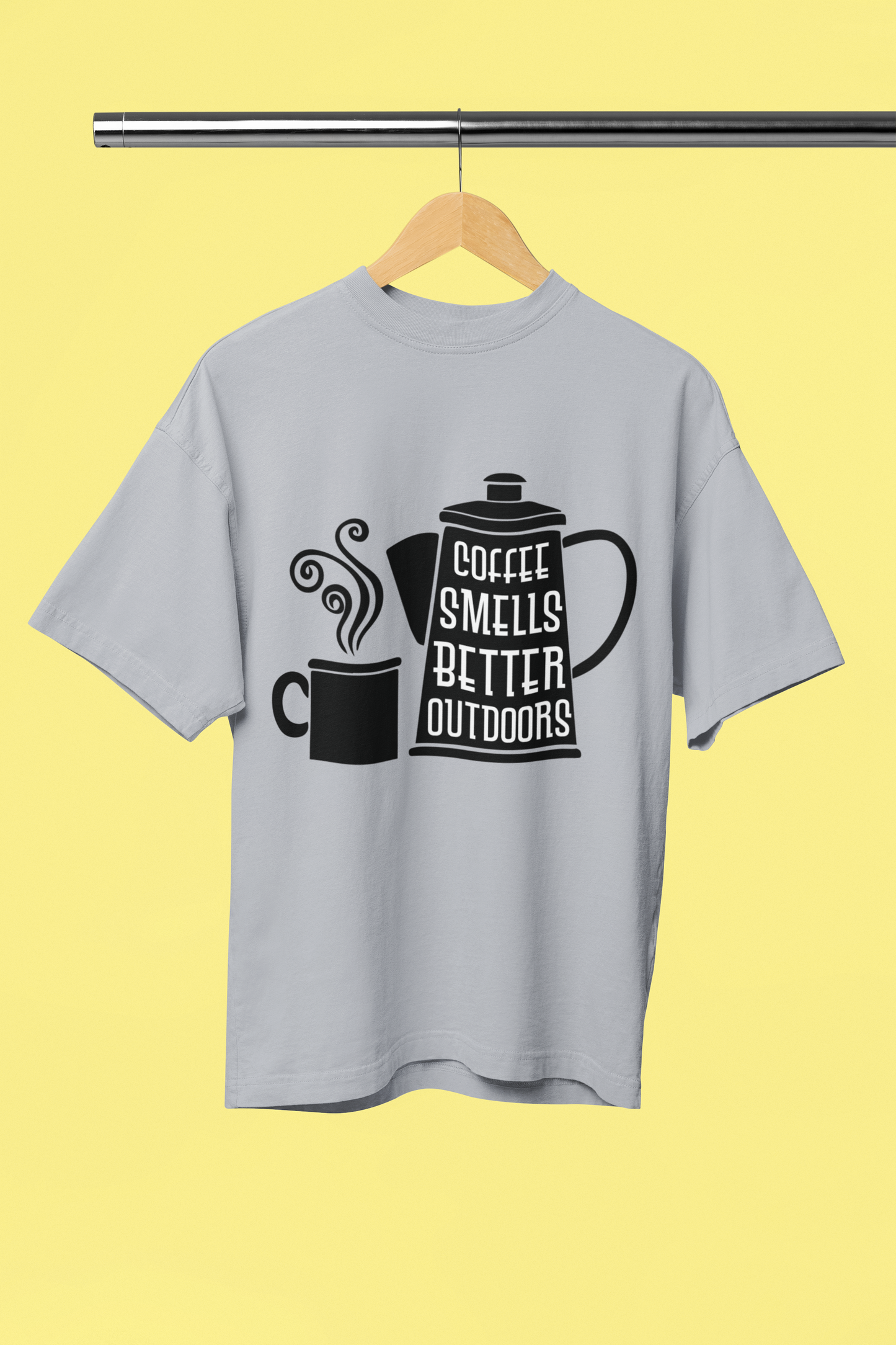 Coffee Smells Better Outdoor - Unisex Oversized T-Shirt