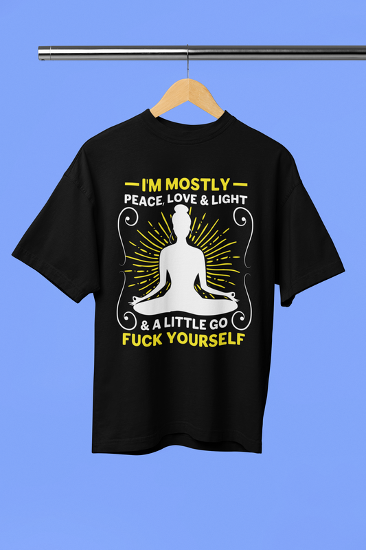 I Am Mostly Love & Light -  Unisex Oversized T-Shirt